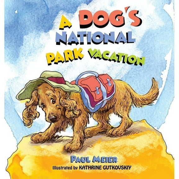 A Dog's National Park Vacation, (Hardcover)