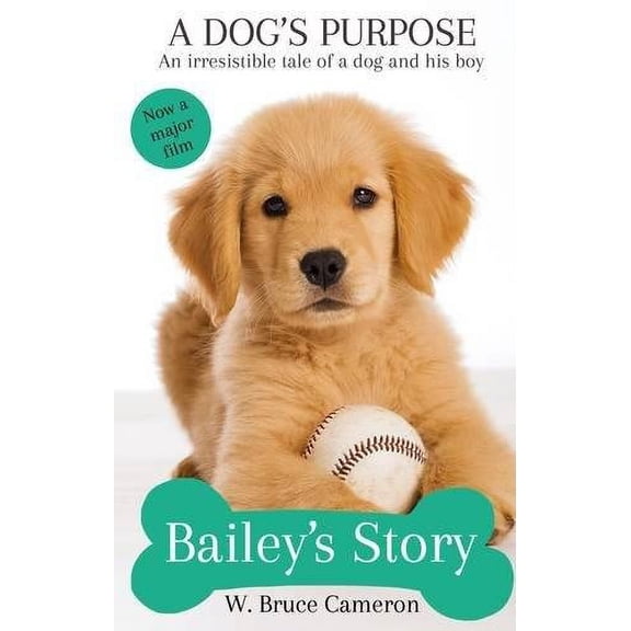 A Dog's Purpose - Bailey's Story