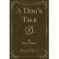 thumbnail image 1 of A Dog's Tale (Classic Reprint), 1 of 1