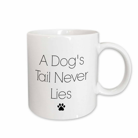 3drose, a Dogs Tail Never Lies Black Print on White Background, 15oz Mug