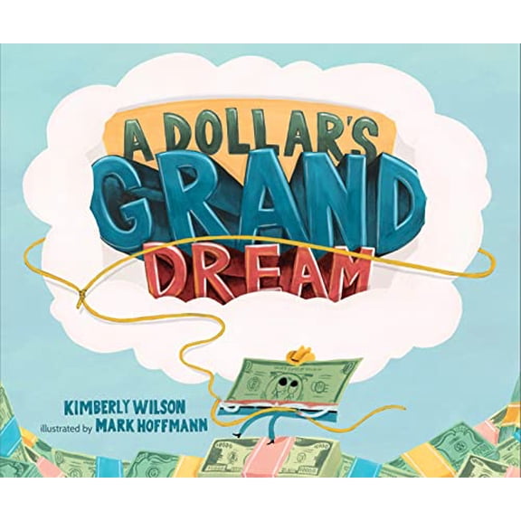 Pre-Owned A Dollar's Grand Dream (Hardcover) by Kimberly Wilson