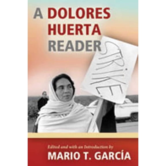 Dolores Huerta Reader, (Paperback)
