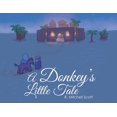 thumbnail image 1 of A Donkey's Little Tale, (Paperback), 1 of 1
