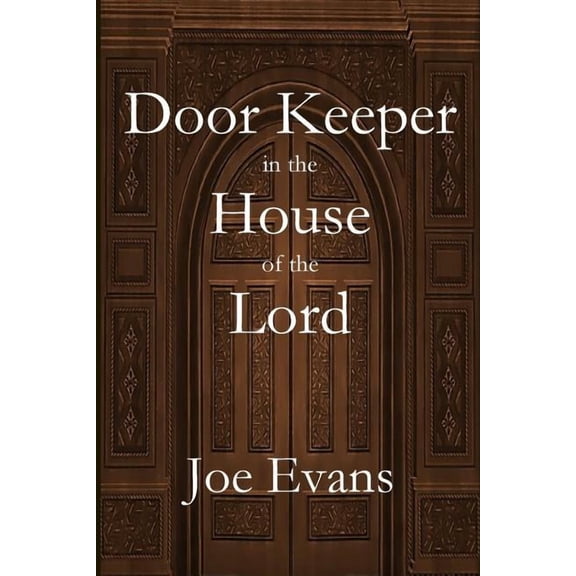 A Door Keeper in the House of the Lord, (Paperback)