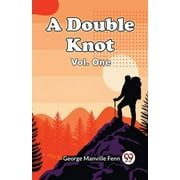 A Double Knot Vol. One, Paperback