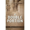 thumbnail image 1 of A Double Portion : Kindling the Spark of Creativity (Paperback), 1 of 1