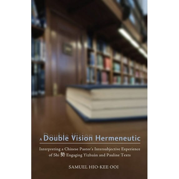 A Double Vision Hermeneutic (Paperback)