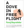 thumbnail image 1 of A Dove in Free Flight (Paperback), 1 of 1
