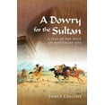 thumbnail image 1 of A Dowry for the Sultan: A tale of the siege of Manzikert 1054, (Paperback), 1 of 1