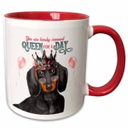 3drose, a Doxie or Dachshund Dog with a Funny Queen for a Day Theme, 11oz Two-tone Red Mug