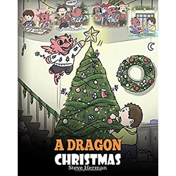 Pre-Owned A Dragon Christmas: Help Your Dragon Prepare for Christmas. A Cute Children Story To Celebrate The Most Special Day of The Year. (My Dragon Books), 9781948040648, 1948040646, Paperback,
