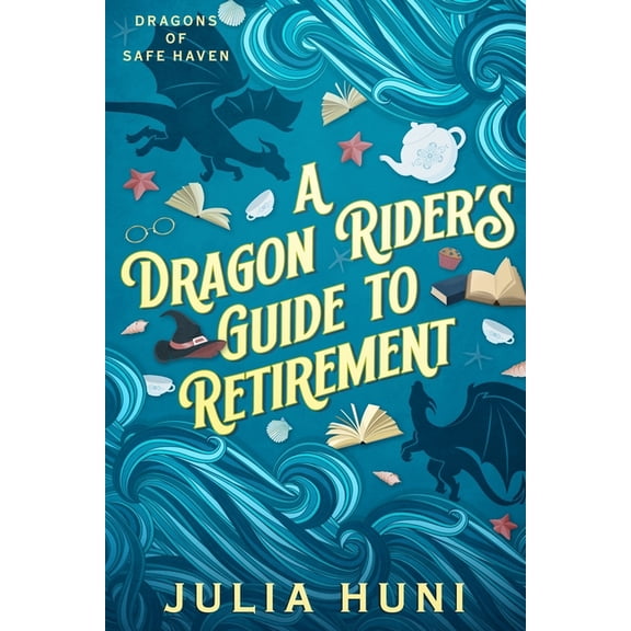A Dragon Rider's Guide to Retirement, (Paperback)