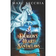 Santaclaws A Dragon's Heart for Santaclaws, Book 7, Paperback