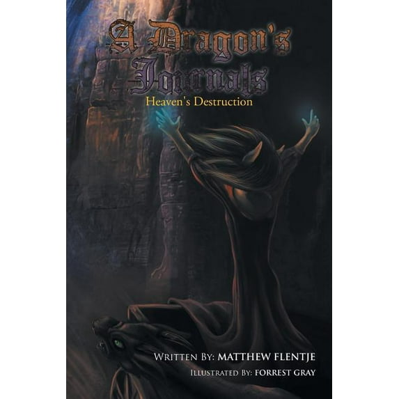 A Dragon's Journals : Heaven's Destruction (Paperback)