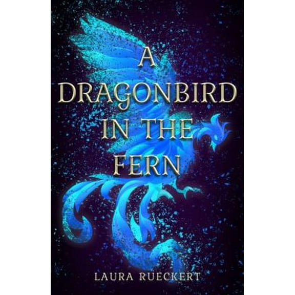 Pre-Owned A Dragonbird in the Fern (Paperback) 1635830656 9781635830651