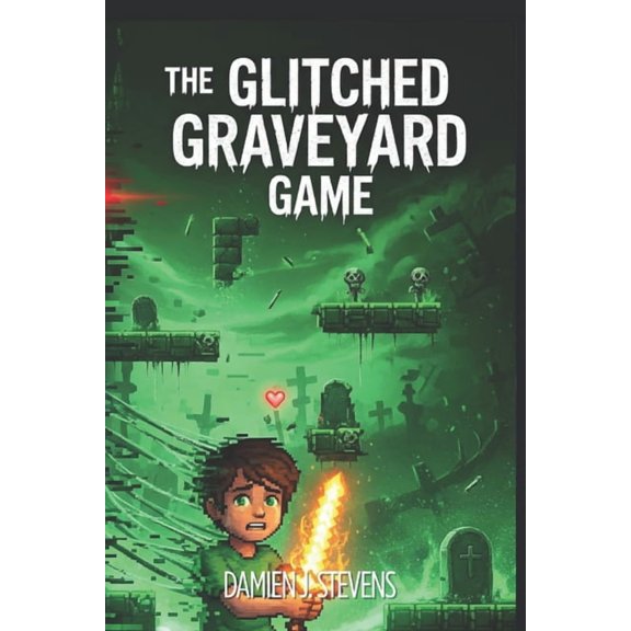 Dread.Exe Installs A Dread.exe Install: The Glitched Graveyard Game, Book 1, (Paperback)