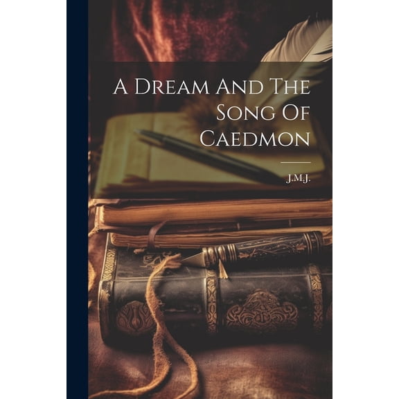 A Dream And The Song Of Caedmon (Paperback)