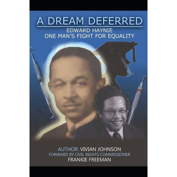 A Dream Deferred: Edward Haynie: One Man's Fight For Equality, (Paperback)
