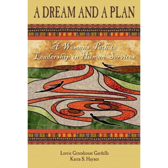 Pre-Owned A Dream and a Plan: A Woman's Path to Leadership in Human Services (Paperback) 0871013592 9780871013590