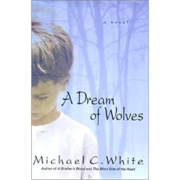 Pre-Owned A Dream of Wolves: A Novel (Hardcover) 0060194324 9780060194321