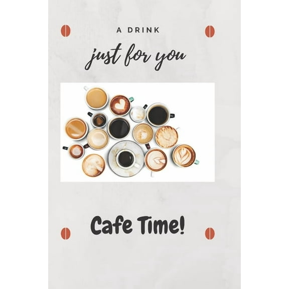 A Drink Just for You : Cafe Time! (Paperback)