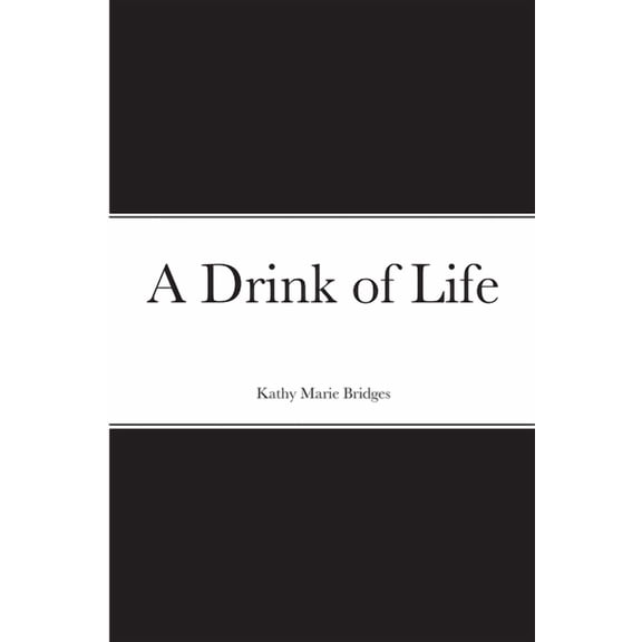 A Drink of Life, (Paperback)