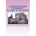 thumbnail image 1 of A Drugstore Cowboy - Scams & Stories : Amended & Addended, 1 of 1