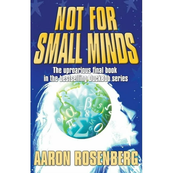 A Duckbob Spinowitz Adventure: Not for Small Minds (Paperback)