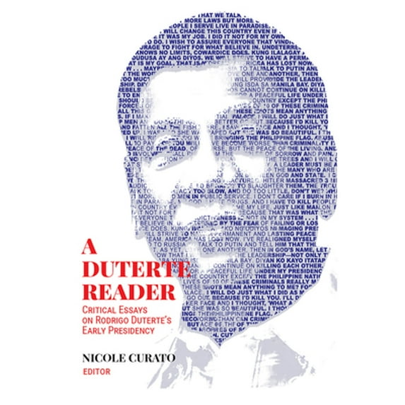Pre-Owned A Duterte Reader: Critical Essays on Rodrigo Duterte's Early Presidency (Paperback) 1501724738 9781501724732