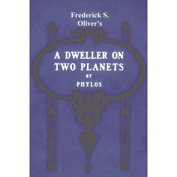 A Dweller on Two Planets: Or, the Dividing of the Way, (Paperback)