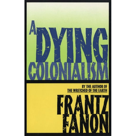 A Dying Colonialism, (Paperback)