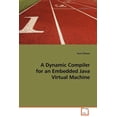 thumbnail image 1 of A Dynamic Compiler for an Embedded Java Virtual Machine (Paperback), 1 of 1