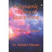 A Dynamic Theory of Space-Time Paperback