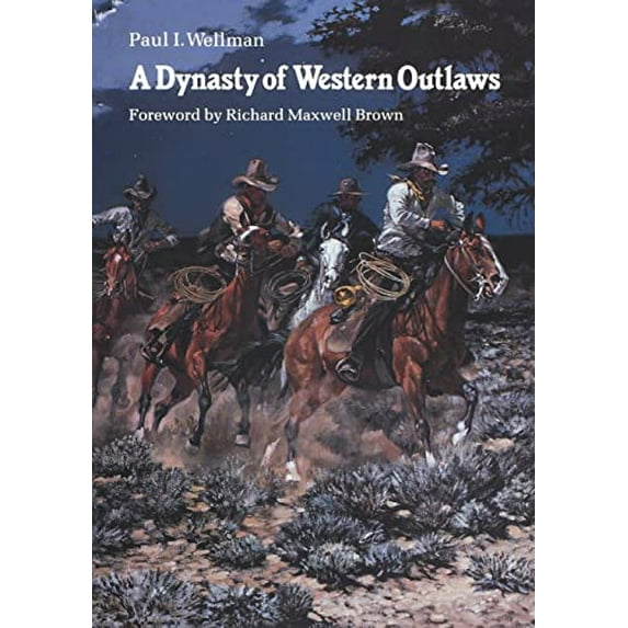 Pre-Owned A Dynasty of Western Outlaws (Paperback) 0803297092 9780803297098