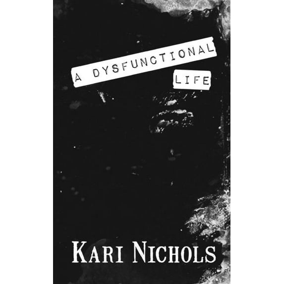 A Dysfunctional Life, (Paperback)