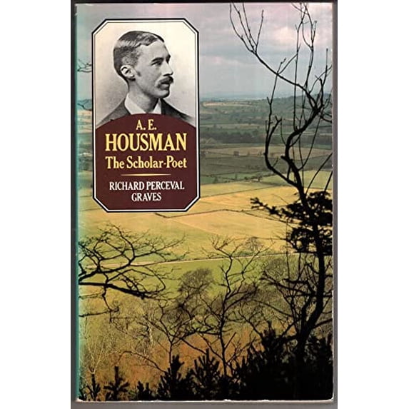 Pre-Owned A. E. Housman: The Scholar-Poet Paperback