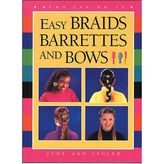 Pre-Owned A Easy Braids, Barrettes and B (Kids Can Do It) (Paperback) 1550743252 9781550743258