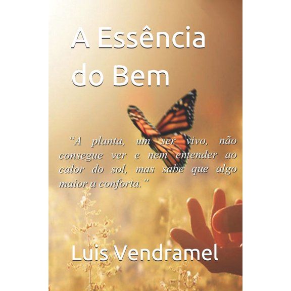 A Essncia do Bem, (Paperback)