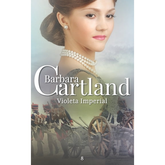 08. Violeta Imperial Portuguese Edition Paperback 178213557X 9781782135579 Barbara Cartland