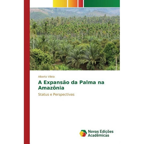 A Expansão da Palma na Amazônia (Paperback)