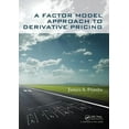thumbnail image 1 of A Factor Model Approach to Derivative Pricing, (Paperback), 1 of 1