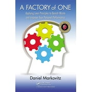 A Factory of One Applying Lean Principles to Banish Waste and Improve Your Personal Performance, Paperback