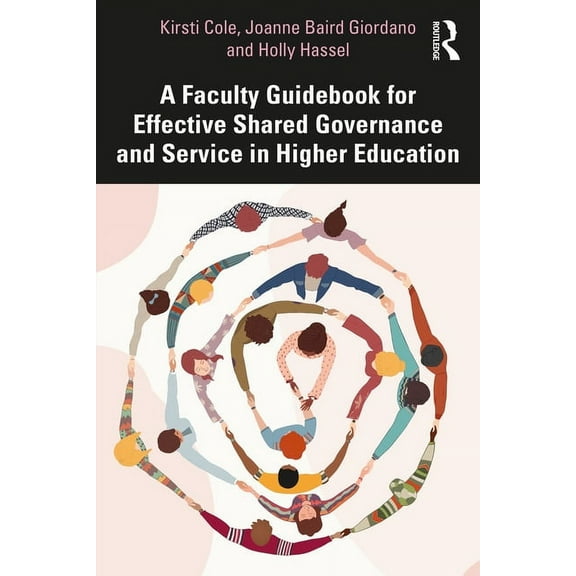 A Faculty Guidebook for Effective Shared Governance and Service in Higher Education (Paperback)