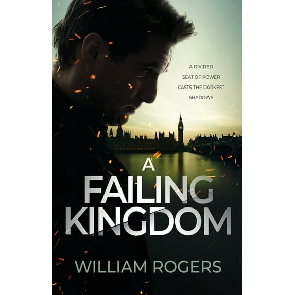 A Failing Kingdom: A divided seat of power casts the darkest shadows, (Paperback)