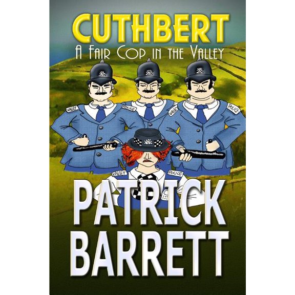 A Fair Cop in the Valley (Cuthbert Book 9), (Paperback)