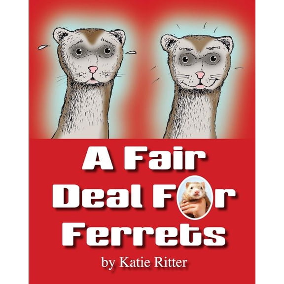A Fair Deal for Ferrets, (Paperback)