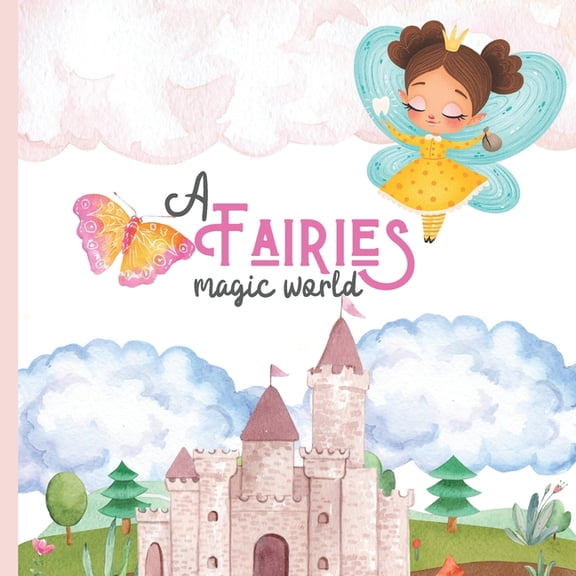 A Fairies Magic World: Baby book with fairies, (Paperback)