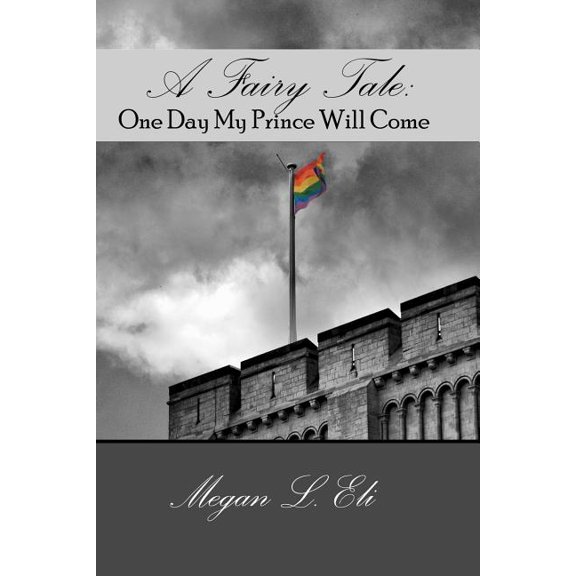 A Fairy Tale: One Day My Prince Will Come