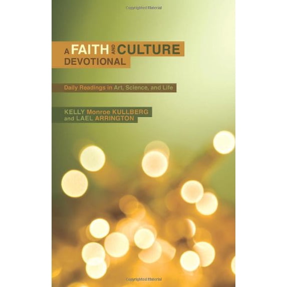 Pre-Owned A Faith and Culture Devotional: Daily Readings on Art, Science, and Life (Hardcover) 0310283566 9780310283560