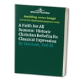 thumbnail image 1 of Pre-Owned A Faith for All Seasons: Historic Christian Belief in Its Classical Expression (Paperback) 0805410740 9780805410747, 1 of 1
